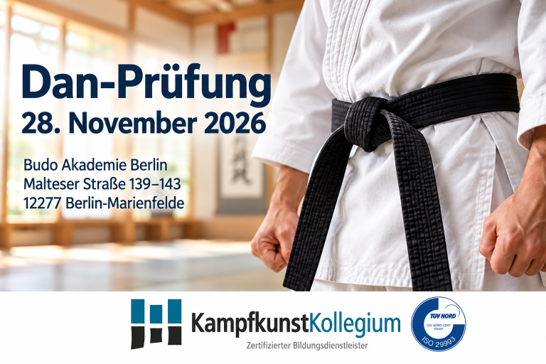 Dan-Prüfung des Kampfkunstkollegiums am 28. November 2026 in der Budo Akademie Berlin, Malteser Straße 139–143, 12277 Berlin-Marienfelde.
